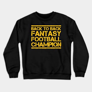Back To Back Fantasy Football Champion Crewneck Sweatshirt